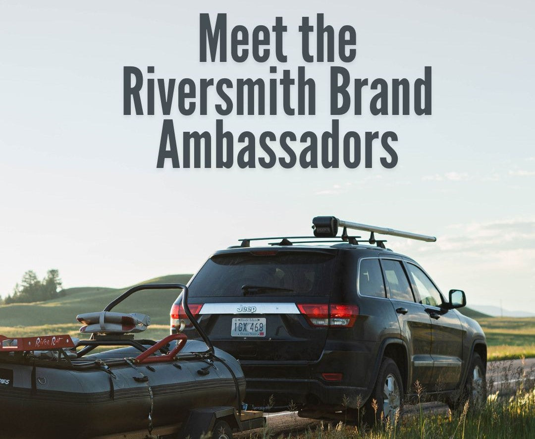Riversmith Ambassadors