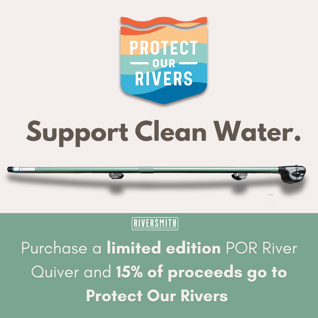 River Quiver: Protect Our Rivers Edition