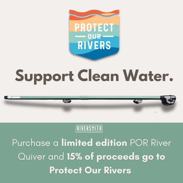River Quiver: Protect Our Rivers Edition